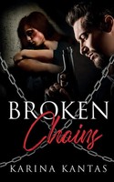 Karina Kantas | Broken Chains | Taschenbuch | Englisch (2021)