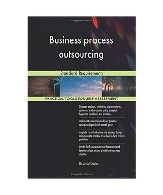 Business process outsourcing: Standard Requirements, Blokdyk, Gerardus