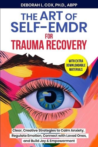 Deborah L Cox The Art of Self-EMDR for Trauma Recovery (Tascabile)