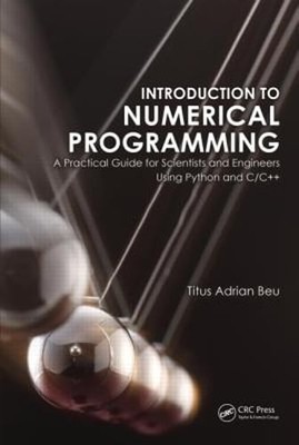 Introduction to Numerical Programming: A Practical Guide for Scientists and: New