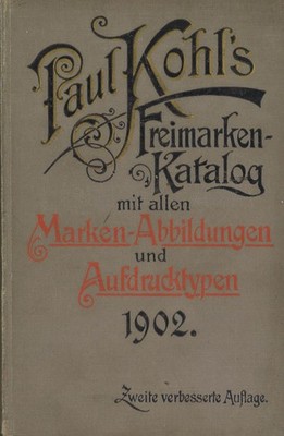 Paul Kohl's Freimarken-Katalog ... (1902)