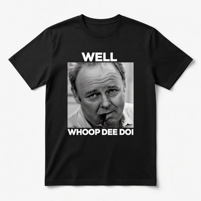 Archie Bunker Well Whoop Dee Doi Funny TV Show Fan Tribute Tee