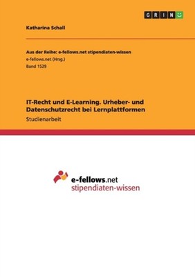 Schall - IT-Recht und E-Learning. Urheber- und Datenschutzrecht bei Le - G555z