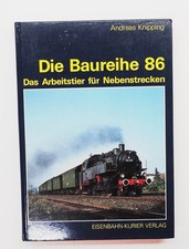 Die Baureihe 86 - Das Arbeitstier für Nebenstrecken, Knipping EK-Verlag 2008