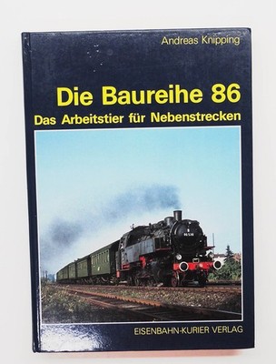 The 86 series - the workhorse for branch lines, Knipping EK-Verlag 2008