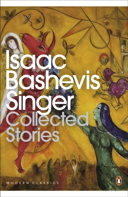 Collected Stories by Isaac Bashevis Singer (Paperback Book)
