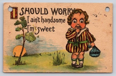 I Should Worry I Ain't Handsome I'm Sweet Child Candy Postcard 1912 Atlanta GA