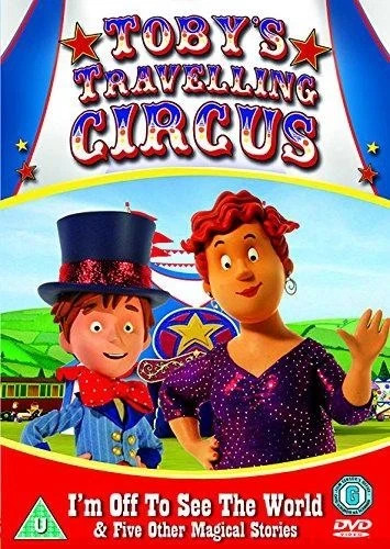 Toby's Travelling Circus: I'm Off To See The World And Five... [DVD], NEW
