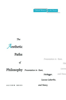 The Aesthetic Paths of Philosophy: Presentation in Kant - Paperback NEW Ross, Al