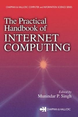 Practical Handbook of Internet Computing, Hardcover by Singh, Munindar P. (ED...