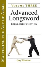 Advanced Longsword: Form and Function (Hardback or Cased Book)