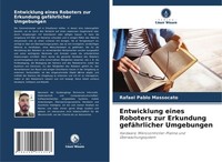 Rafael Pablo Massocato | Entwicklung Eines Roboters Zur Erkundung...