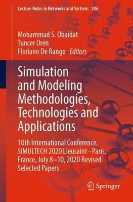 Simulation and Modeling Methodologies, Technologies and Appli... - 9783030848101
