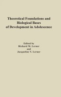 Theoretical Foundations And Biological Bases Of Development In Adolescence