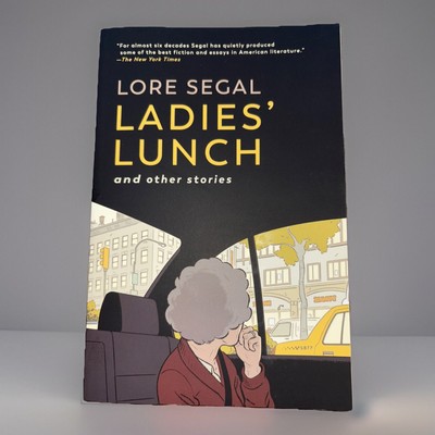 Ladies  Lunch: and Other Stories by Lore Segal (2023, Paperback) *BRAND NEW*