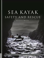 Image of Sea Kayak Safety and Rescue, Brown, Gordon, Paper