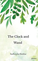Sudhanshu Shekhar | The Clock And Wand | Taschenbuch | Englisch (2022)