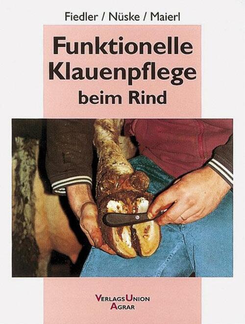 Thumbnail - Funktionelle Klauenpflege Beim Rind | Andrea Fiedler (u. A.) |