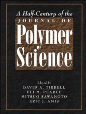A Half-Century of the Journal of Polymer Science Hardcover