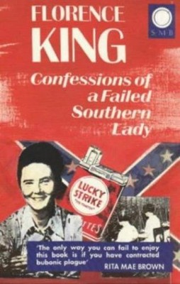 Confessions of a Failed Southern Lady Paperback Florence King