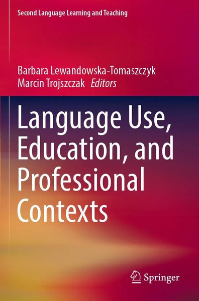 Barbara Lewandowska-Tomaszczyk (U. A.) | Language Use, Education, And...-image