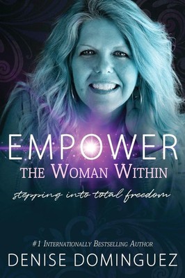 Denise Dominguez | Empower the Woman Within | Taschenbuch | Englisch (2018)