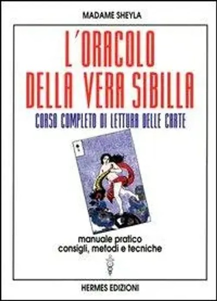 L' Oracolo della Vera Sibilla. Corso Completo Di Lettura Delle Carte. Manuale...-image