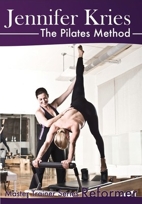 Jennifer Kries Master Trainer Video on DVD - Pilates Reformer