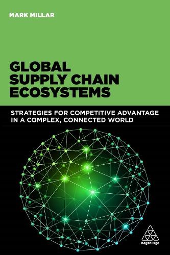 Global Supply Chain Ecosystems by Mark Millar - 9780749471583