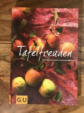 Tafelfreuden - Himmlische Gerichte aus besten Zutaten Wissing, Michael, Andreas 