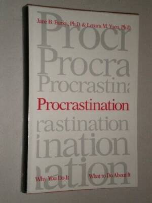 Procrastination: Why You Do It, What To Do About It - Hardcover - GOOD