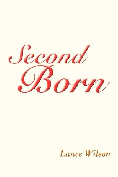 Lance Wilson | Second Born | Taschenbuch | Englisch (2011) | AuthorHouse-image