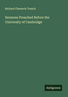 Richard Chenevix Trench | Sermons Preached Before The University Of Cambridge