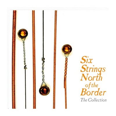 Various Artists Six Strings North of the Border: The Collection (CD) Box Set