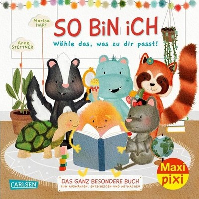 Maxi Pixi 443: So bin ich: Wähle das, was zu dir passt! Das ganz besondere Buch 