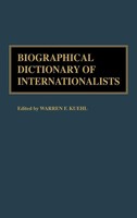 Warren F. Kuehl (U. A.) | Biographical Dictionary Of Internationalists | Buch