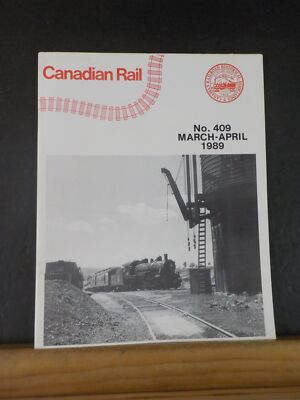 Canadian Rail #409 1989 März-April Ontairo & Quebec Ry Modern Midland Napiervil