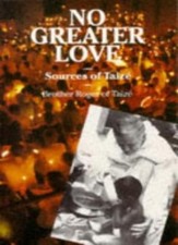 NO GREATER LOVE Sources of Taize