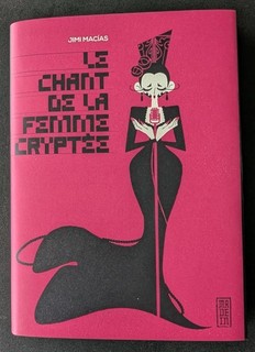 Dédicace de Jim Macias dans Le Chant de la Femme Cryptée avec jaquette Pulps