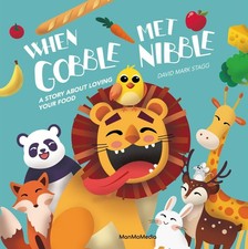 When Gobble Met Nibble: A Story About Loving Your Food. Stagg 9789887756040**