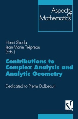 - Contributions to Complex Analysis and Analytic Geometry: Dedicated To P.Dolbea