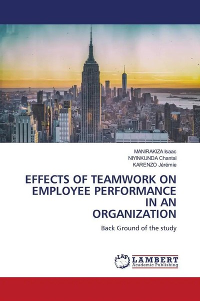 Manirakiza Isaac (U. A.) | Effects OF Teamwork ON Employee Performance IN An...-image