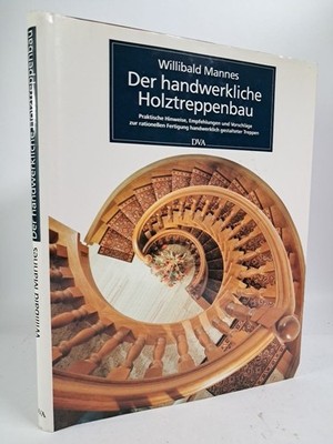 Buch: Der handwerkliche Holztreppenbau, Willibald Mannes, 1992, DVA