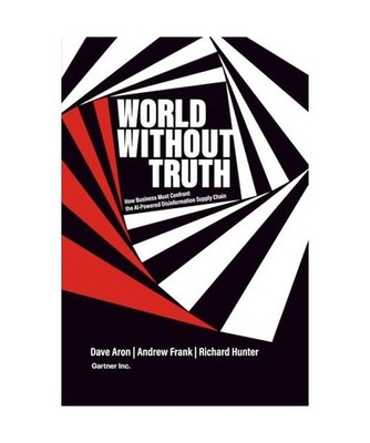 World Without Truth: How Business Must Confront the AI-Powered Disinformation Su