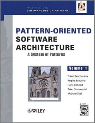 Pattern-Oriented Software Architecture, A System of Patterns by Frank Buschmann