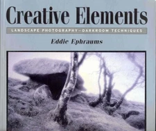 CREATIVE ELEMENTS: LANDSCAPE PHOTOGRAPHY-DARKROOM By Eddie Ephraums **Mint**