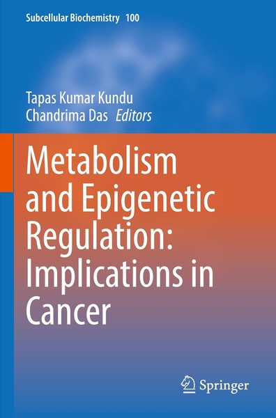 Metabolism And Epigenetic Regulation: Implications In Cancer Chandrima Das-image