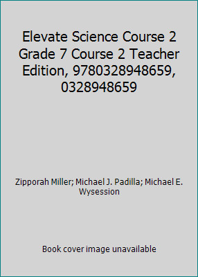 Elevate Science Course 2 Grade 7 Course 2 Teacher Edition, 9780328948659,...