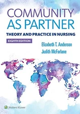 COMMUNITY AS PARTNER: THEORY AND PRACTICE IN NURSING By Anderson Rn Drph VG