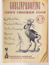 GOBLINPROOFING ONE'S CHICKEN COOP: By Reginald Bakeley (2012 PB){K2}